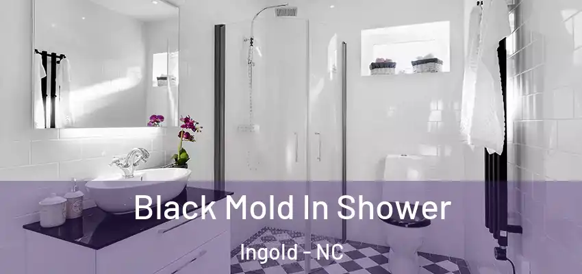  Black Mold In Shower Ingold - NC