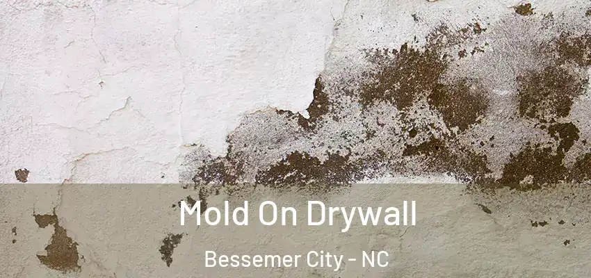  Mold On Drywall Bessemer City - NC